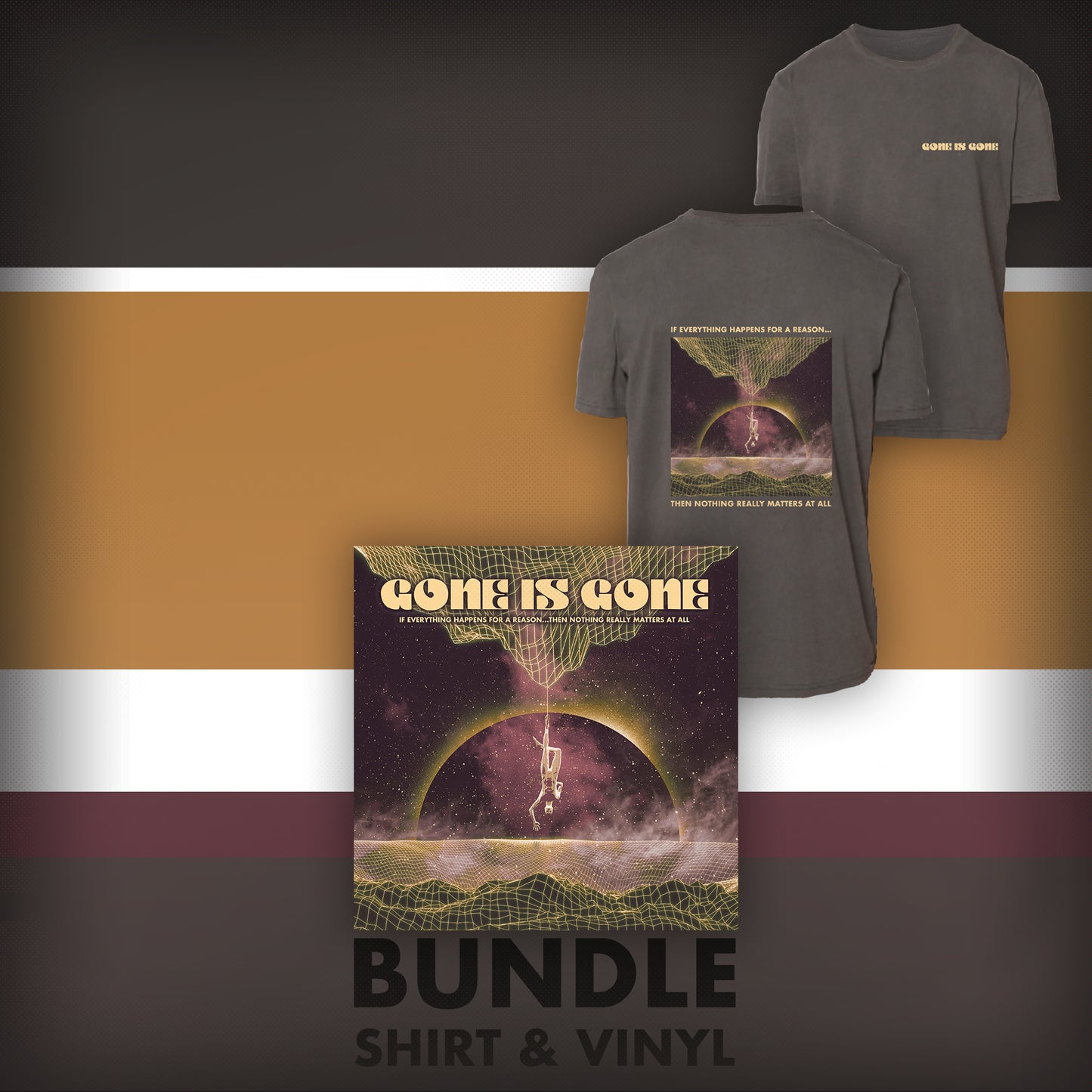 Gone Is Gone - If Everything Happens For A Reason...The Nothing Happens At All - Bundle