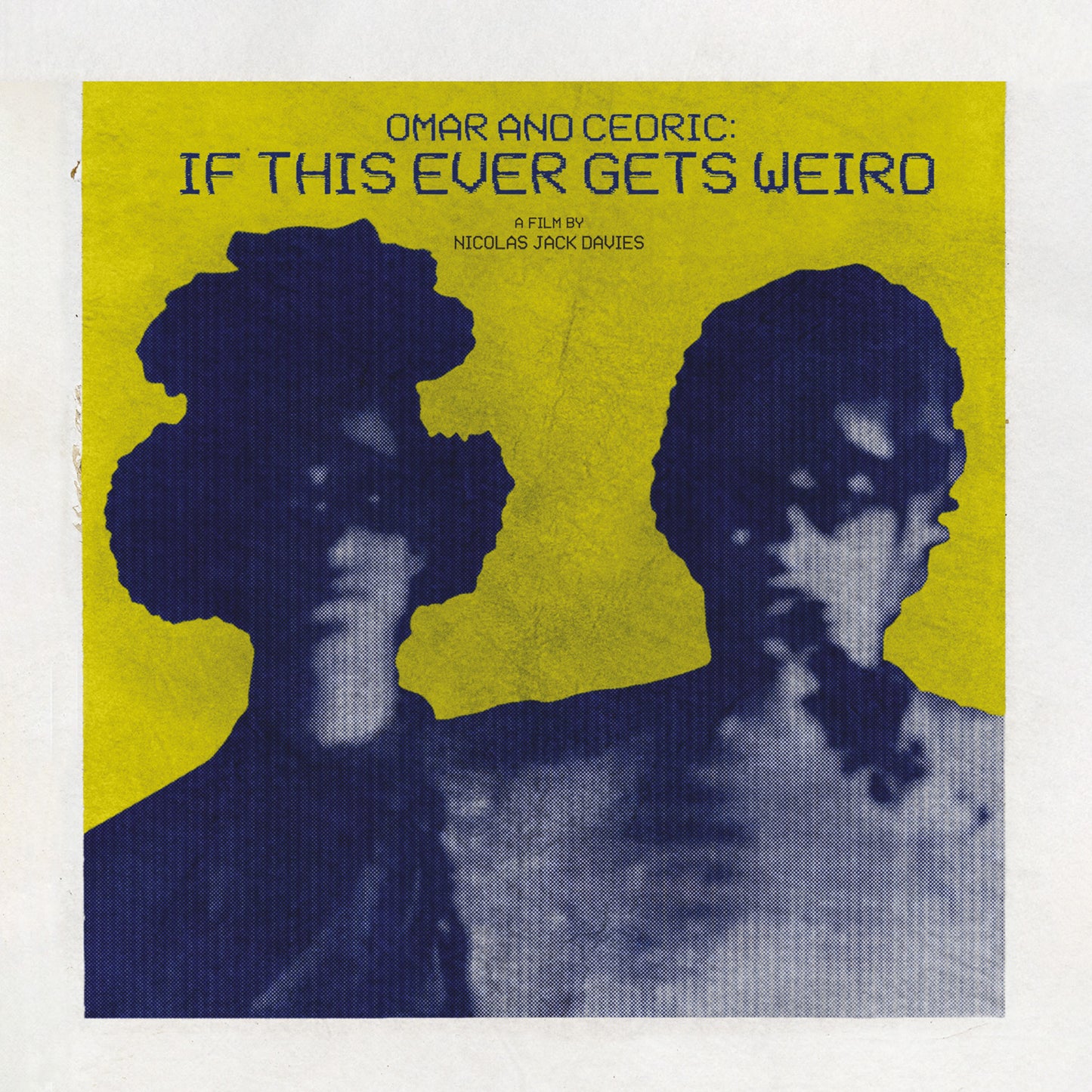 Omar and Cederic - If This Ever Gets Weird