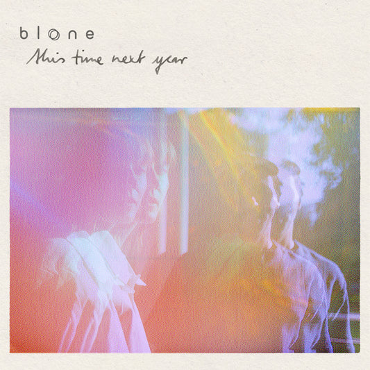 Blone - This Time Next Year