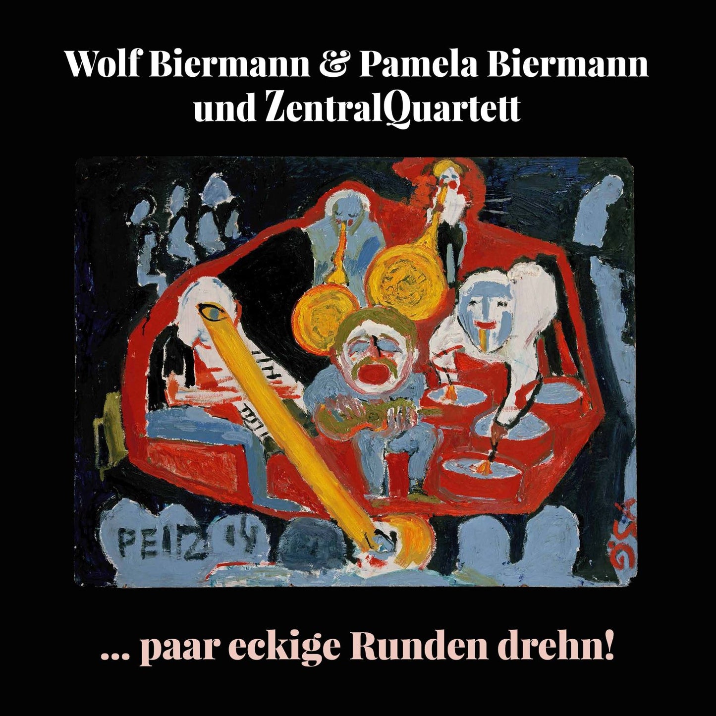 Wolf Biermann & Pamela Biermann – …paar eckige Runden drehn! - CD