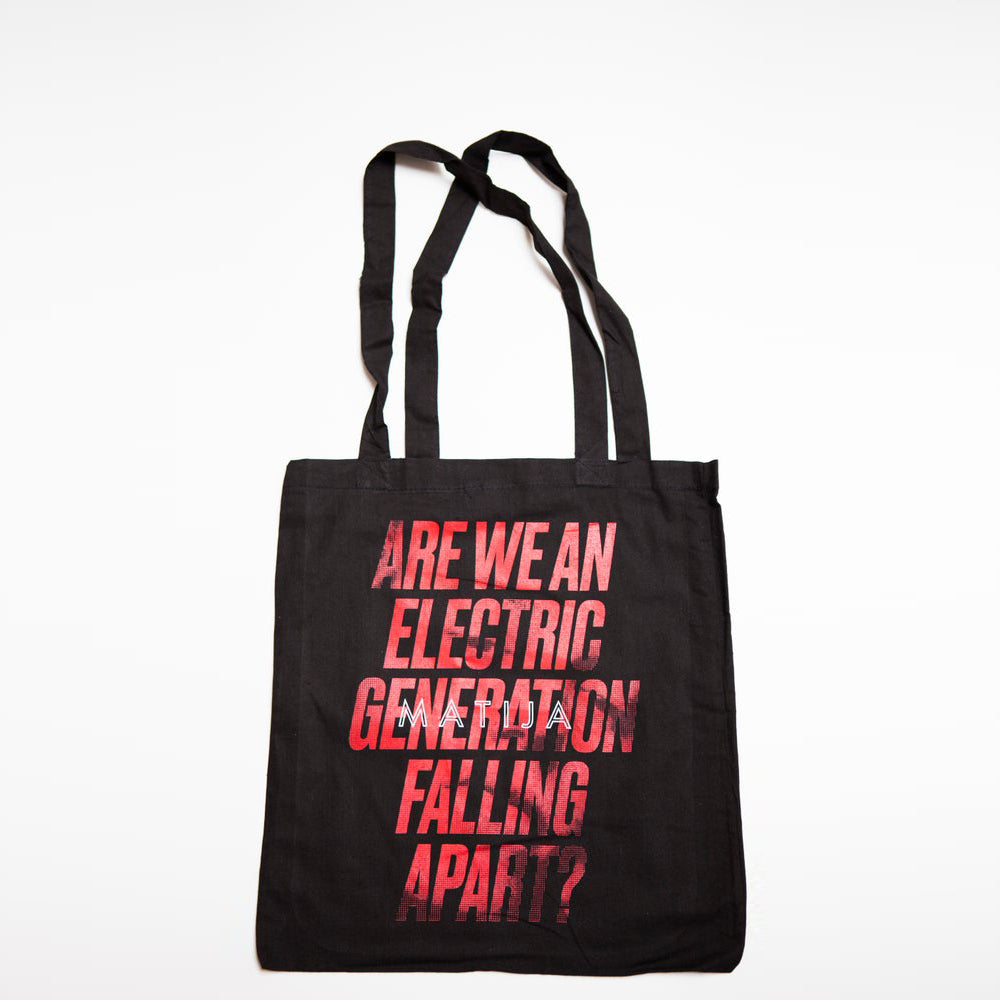 Matija - Are We An Electric generation Falling Apart? - Tote Bag