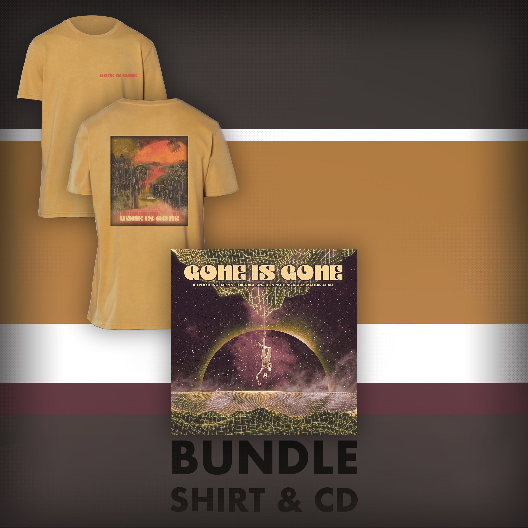 Gone Is Gone - If Everything Happens For A Reason...The Nothing Happens At All - Bundle